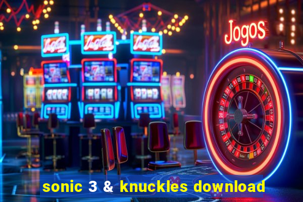 sonic 3 & knuckles download